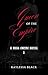 Queen of the Empire by Kaylessa Black Queen of the Empire by Kaylessa Black