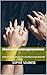 S'épanouir dans une relation Domination/Soumission: Guide pour une satisfaction sexuelle en étant dominée (French Edition)