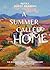 A Summer Called Home: A sun-drenched, deeply moving story about finding where you truly belong.