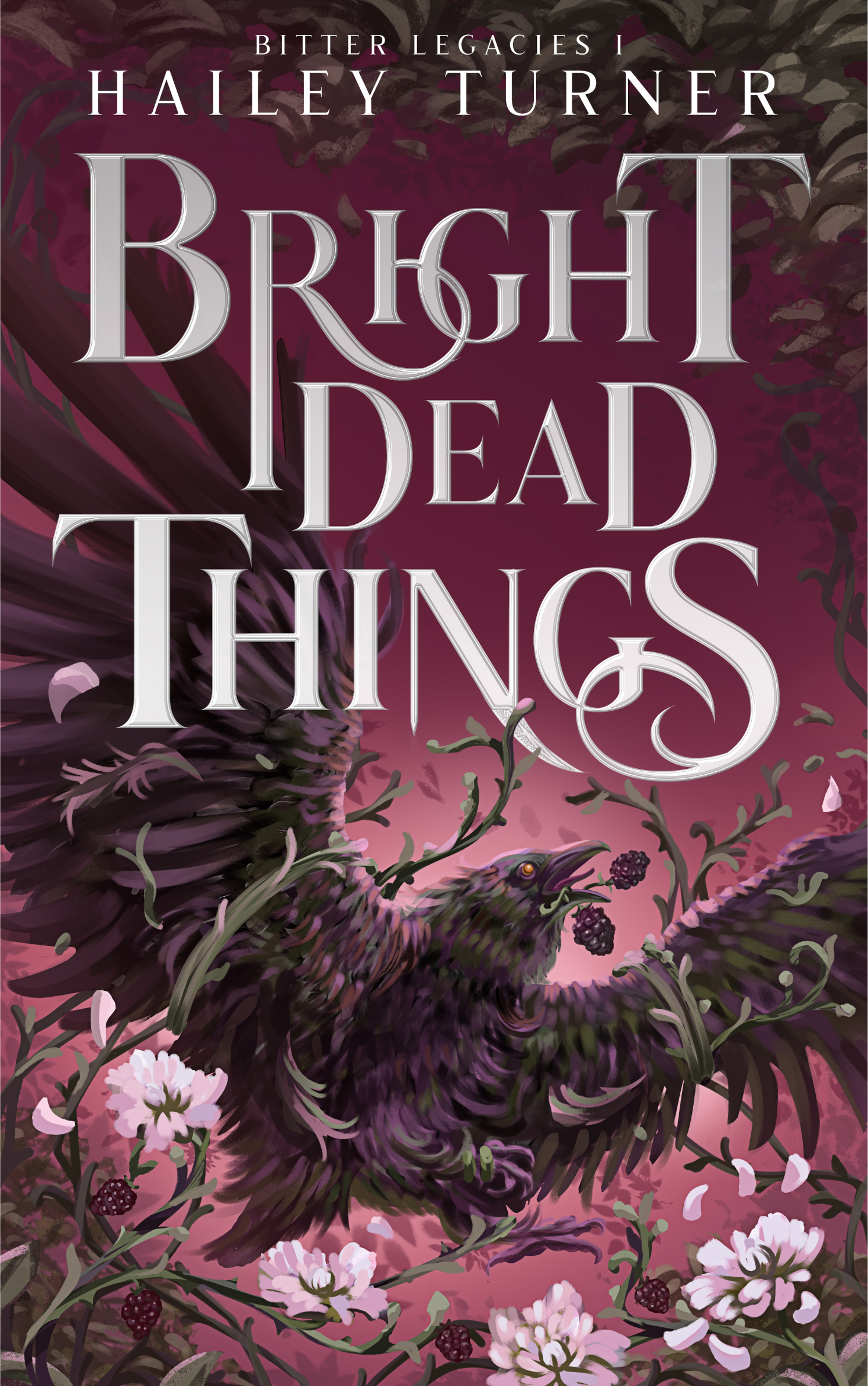 Bright Dead Things (Bitter Legacies, #1)