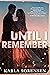 Until I Remember