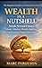 Wealth in a Nutshell: Simple Personal Finance: Money Mindset, Wealth Building and Lasting Financial Freedom.