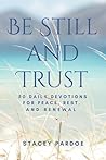 Be Still and Trus...