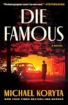 Die Famous: A Novel
