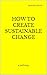 How To Create Sustainable C...