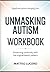 Significant Pattern emerging from Unmasking Autism: Preventing Continuity with the original book’s pattern