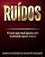 Ruídos: O som que você ignora está moldando quem você é (Portuguese Edition)