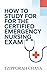 How to Study for the Certified Emergency Nursing Exam: A Short Guide to Preparing Efficiently and Passing the Exam (Medical Prep Book 2)