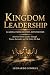 Kingdom Leadership: Leading...