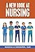 A New Look at Nursing