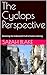 The Cyclops Perspective: Mastering the Underworld Craft of Active Listening