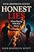 Honest Lies : When Playing with Fire Burns