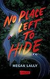 No Place Left to Hide by Megan Lally