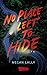 No Place Left to Hide