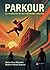 PARKOUR. La revolución de las habilidades motrices (Spanish Edition)