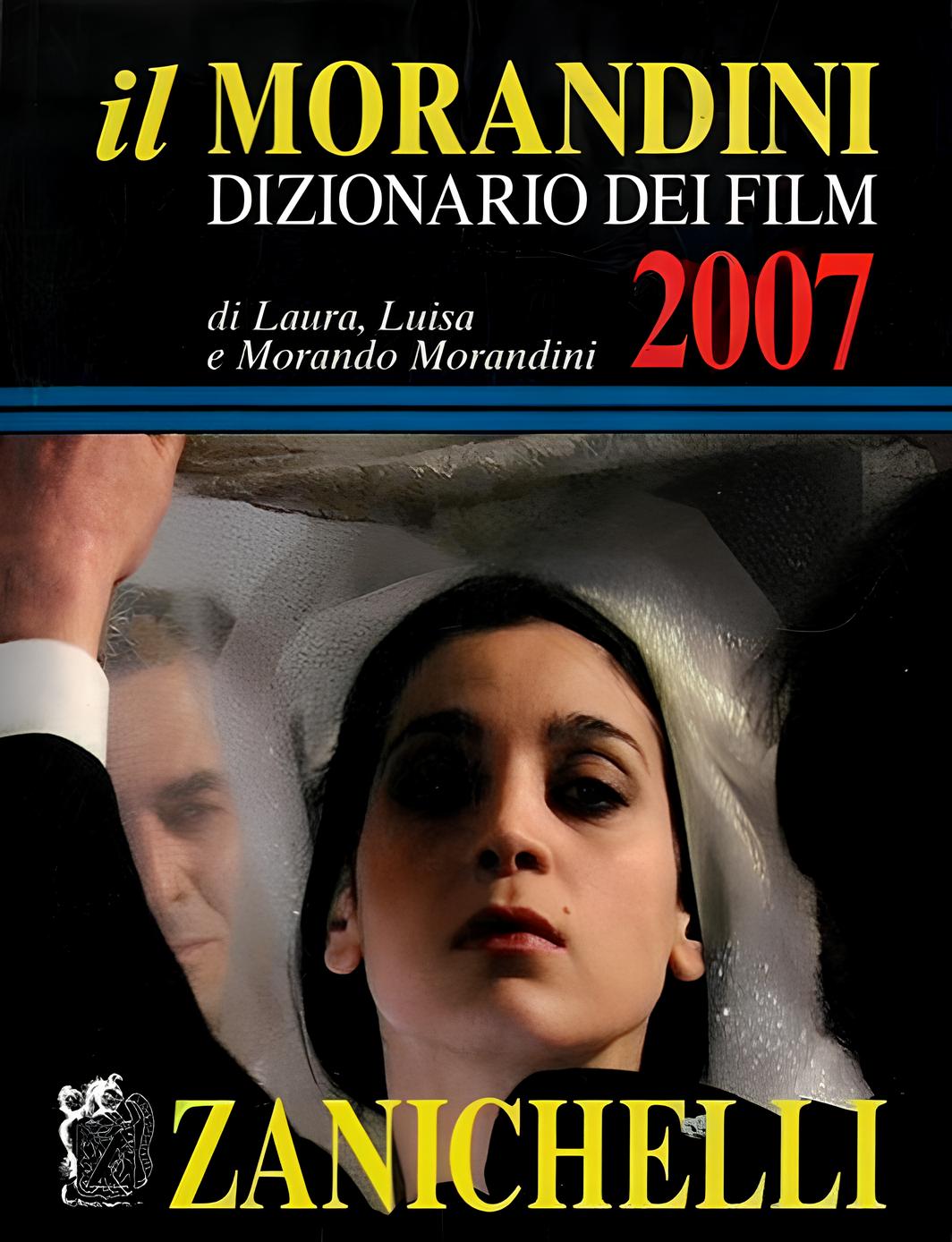 Il Morandini 2007. Dizionario dei film