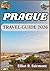 PRAGUE TRAVEL GUIDE 2026: Historical Perspective, Local Knowledge, and Smart Planning for Time Well Spent in Prague (Elliot R. Fairmont’s Global Explorer Series)