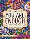 You Are Enough: Self Love Coloring Book With Positive Affirmation