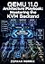 QEMU 11.0 ARCHITECTURE PLAYBOOK: MASTERING THE KVM BACKEND: The Sysadmin’s Framework to Custom Hypervisors, Advanced Hardware Passthrough, and Bare-Metal Performance