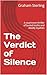 The Verdict of Silence: A courtroom thriller of buried truths and deadly loyalties
