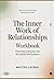 Significant Pattern emerging from The Inner Work of Relationships: Preventing Continuity with the original book’s pattern