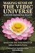 Making Sense of the Vedic Universe, a Higher-Dimensional Reality (CCDAS)
