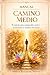 MANUAL CAMINO MEDIO: El método para comprender, sentir y transformar tu realidad emocional (Spanish Edition)