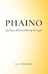 Phaino by J.L. Wright Phaino by J.L. Wright