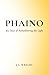 Phaino: 365 Days of Remembering the Light