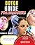 BOTOX GUIDE FOR BEGINNERS: ...