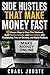 SIDE HUSTLES THAT MAKE MONEY FAST: 10 Proven Ways to Start This Weekend, Build Passive Income, and Earn Online with Freelancing, Print-on-Demand, and Digital Products (Business and Life Skills)