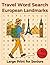 European Travel Word Search for Seniors: Famous Destinations, Iconic Sites, Cultural Highlights, Large Font Puzzles, Easy Difficulty Brain Games for ... Cognitive Stimulation and Memory Support