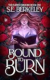 Bound to Burn: A ...
