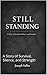 Still Standing: A Story of Survival, Silence, and Strength