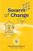 Swarm Of Change by Tim  Fox