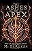 The Ashes of Apex (The Darkfall Trilogy Book 3)