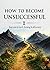How to Become Unsuccessful: Success is hard. Losing it all is easy.
