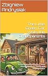 The Little Green Car Visits the Grandparents: A Heartwarming Children's Story About Adventure, Family, and Helping Others