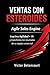 VENTAS CON ESTEROIDES: Imprima Agilidad + IA y transforme los resultados de su equipo comercial (Spanish Edition)
