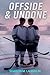Offside & Undone: An Enemies-to-Lovers Rule-Breaking MM Hockey Romance