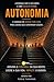 Autonomia: Liderança nao é um cargo é uma escolha diária (Portuguese Edition)