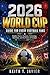 2026 World Cup Guide for Every Football Fans: Explore Teams, Stadiums, Technology, Fan Zones, and the Future of Football in USA, Canada, and Mexico.