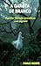 A GAROTA DE BRANCO: Aquela floresta guardava um segredo (Portuguese Edition)
