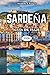 SARDEÑA GUÍA DE VIAJE 2026: Playas secretas, maravillas nurágicas antiguas, aventuras costeras, cocina auténtica, festivales vibrantes, escapadas de ... más encantadora de Italia (Spanish Edition)