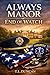 Always Manor: End of Watch