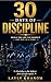 30 Days of Discipline: Build the Life You Respect — One Day at a Time