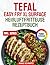 Das Tefal Easy Fry XL Surface Heißluftfritteuse Rezeptbuch XXL: Schnelle, schmackhafte und einfache Rezepte für Ihren Tefal Airfryer | ideal auch für ... Nährwertangaben & Bonus (German Edition)