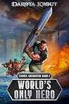 World's Only Hero...
