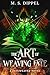 The Art of Weaving Fate: A Fateweaver Novel
