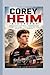COREY HEIM BIOGRAPHY: Chasing Victory at Full Speed — A Powerful Journey Through Early Struggles, Career Growth, Major Wins, and the Making of a Racing Star